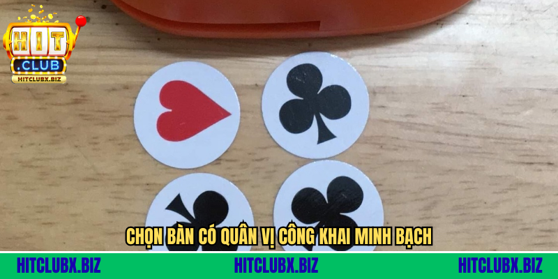 Chọn bàn có quân vị công khai minh bạch