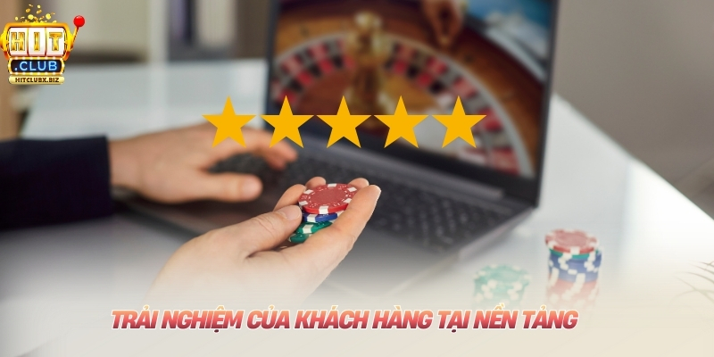 trải nghiệm của khách hàng tại nền tảng