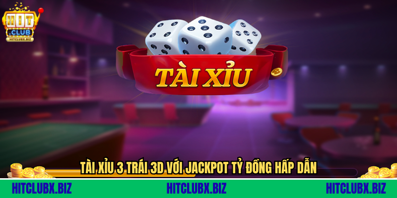 Tài Xỉu 3 Trái - Trò Chơi Sicbo Đỉnh Cao Của Dân Chơi Chuyên Nghiệp